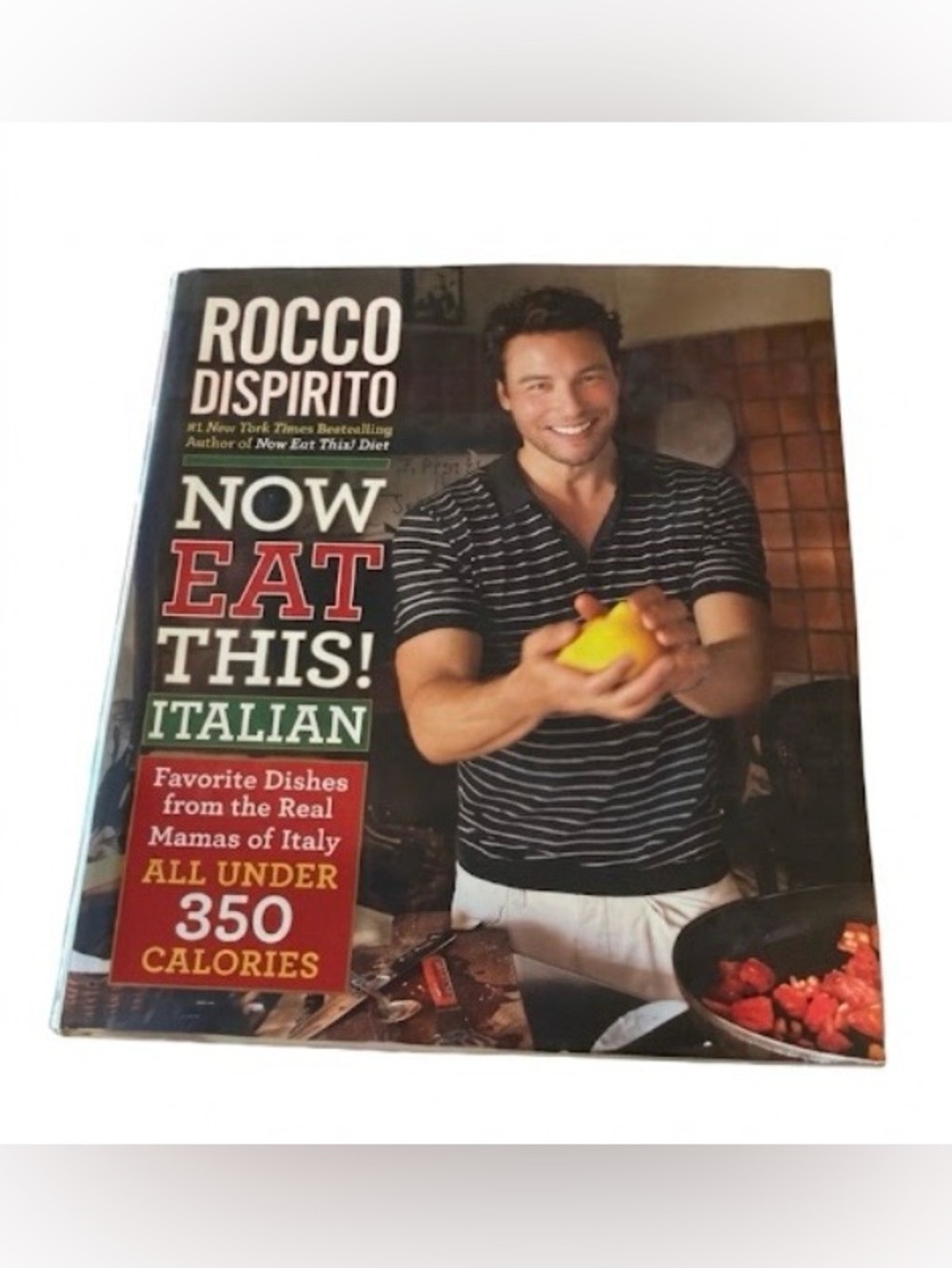 Now Eat This! Italian Cookbook Rocco DiSpirito Hardcover